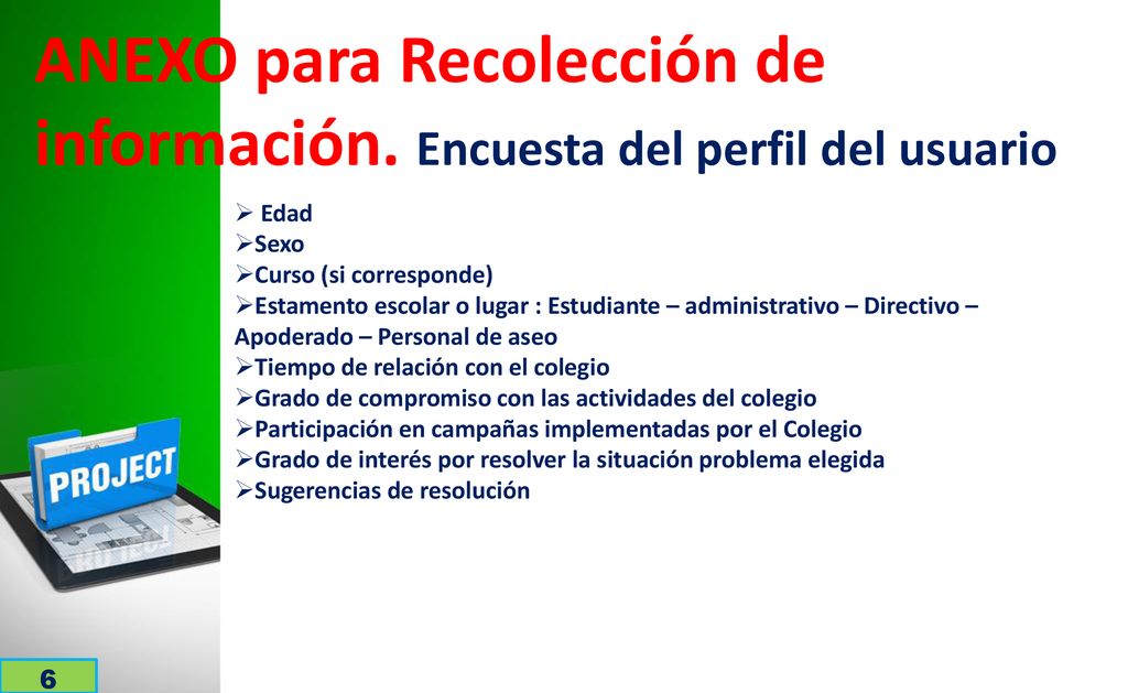 ANEXO para Recolección de información. Encuesta del perfil del usuario