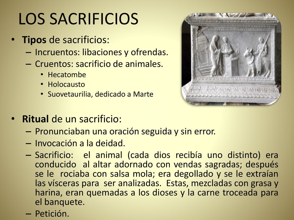 LOS SACRIFICIOS Tipos de sacrificios: Ritual de un sacrificio: