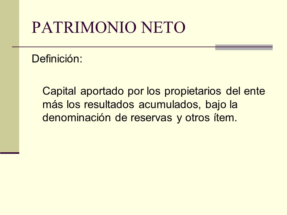 PATRIMONIO NETO Definición: