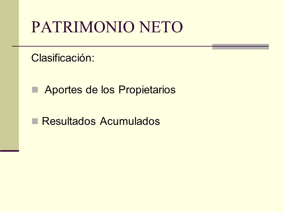 PATRIMONIO NETO Clasificación: Aportes de los Propietarios