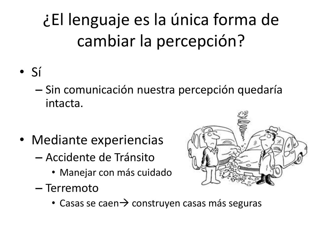 ¿El lenguaje es la única forma de cambiar la percepción