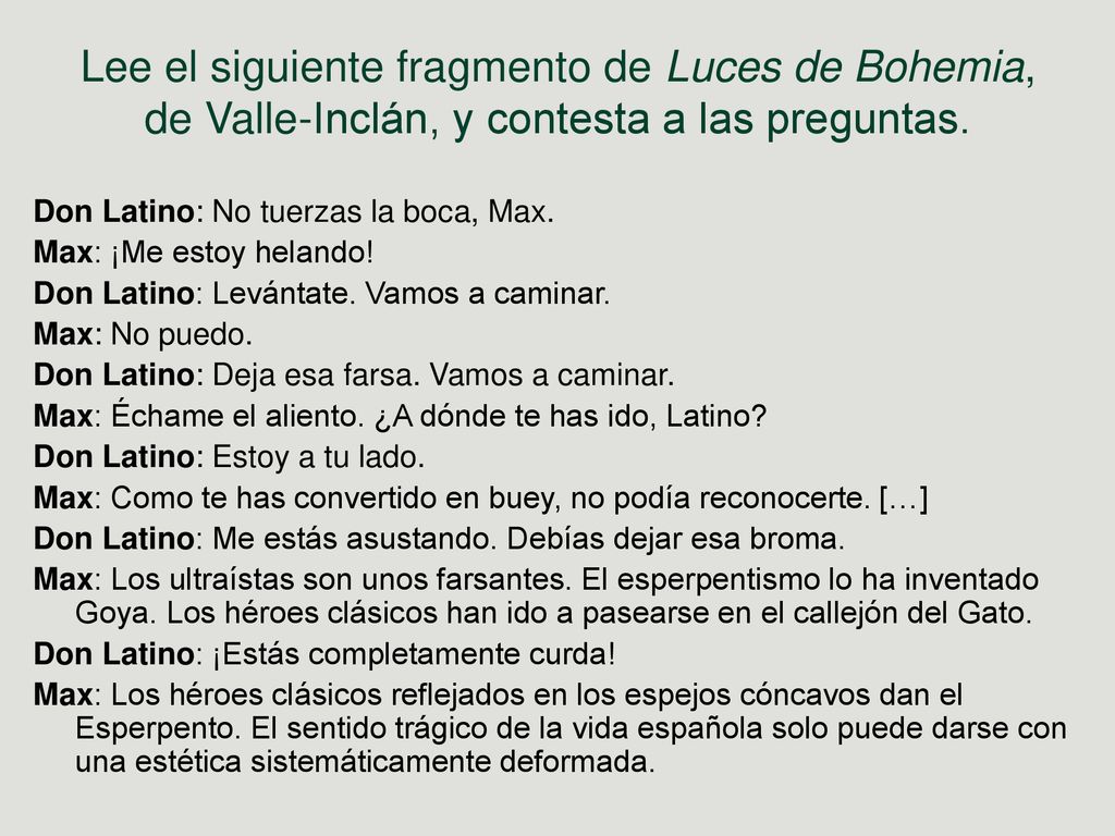 Lee el siguiente fragmento de Luces de Bohemia, de Valle-Inclán, y contesta a las preguntas.