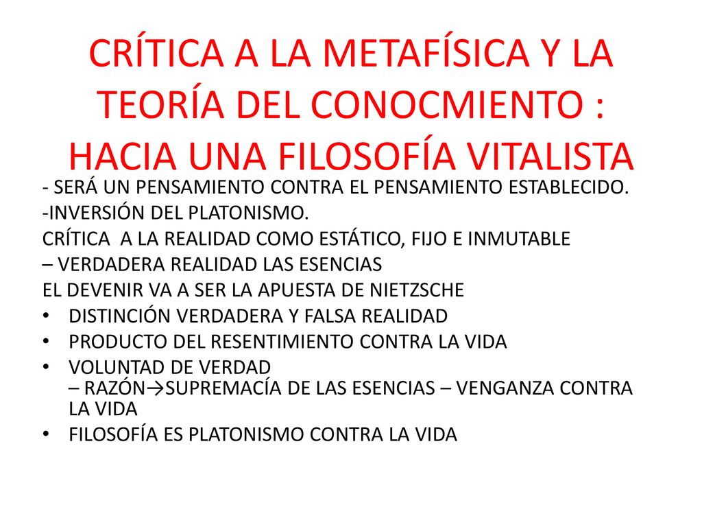 CRÍTICA A LA METAFÍSICA Y LA TEORÍA DEL CONOCMIENTO : HACIA UNA FILOSOFÍA VITALISTA