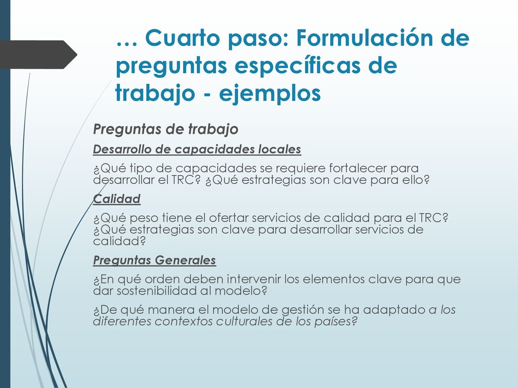 … Cuarto paso: Formulación de preguntas específicas de trabajo - ejemplos