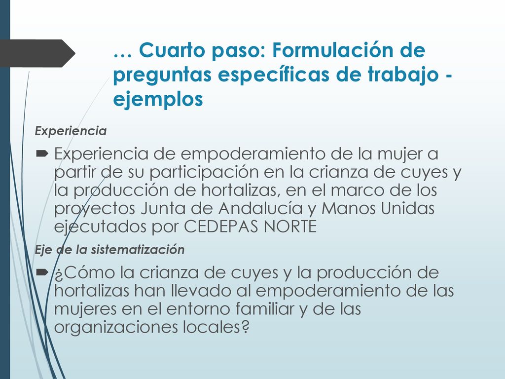 … Cuarto paso: Formulación de preguntas específicas de trabajo - ejemplos