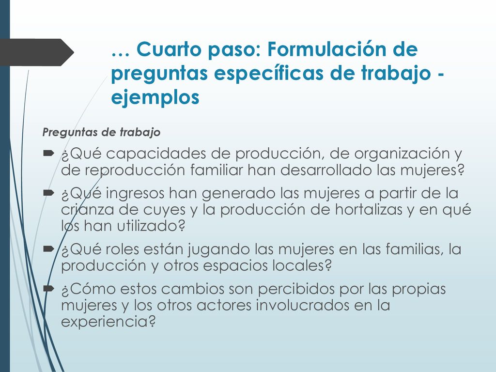 … Cuarto paso: Formulación de preguntas específicas de trabajo - ejemplos
