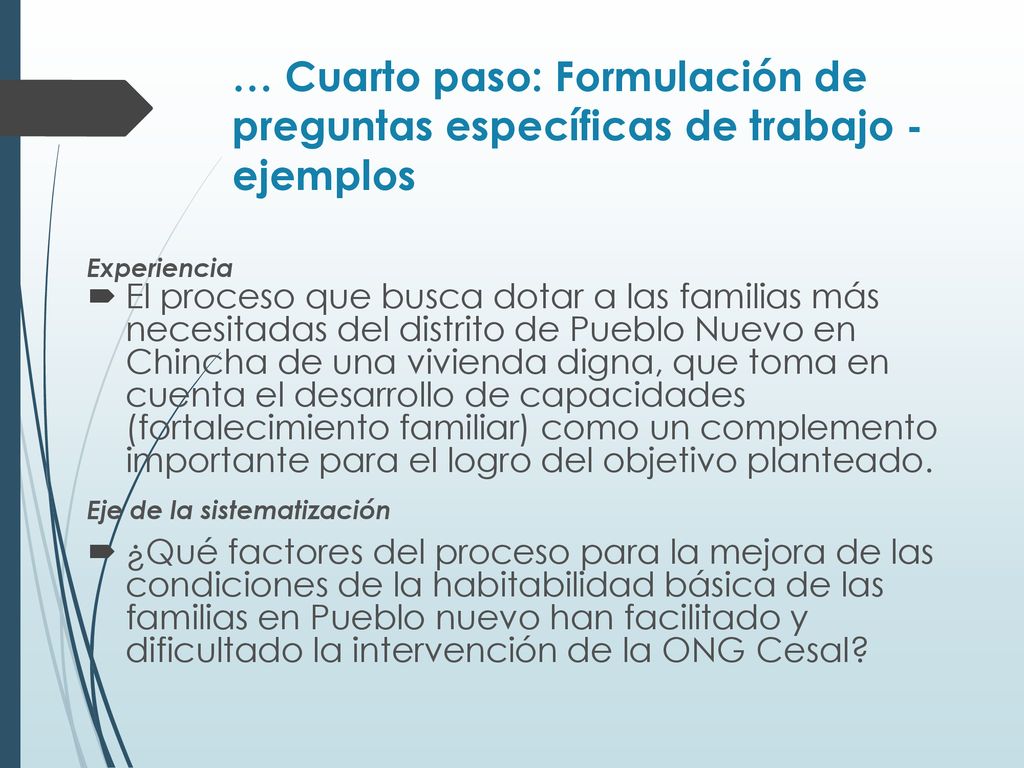 … Cuarto paso: Formulación de preguntas específicas de trabajo - ejemplos