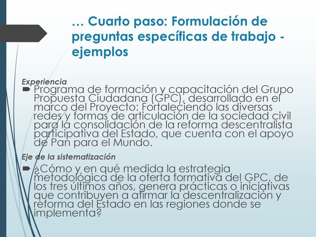 … Cuarto paso: Formulación de preguntas específicas de trabajo - ejemplos