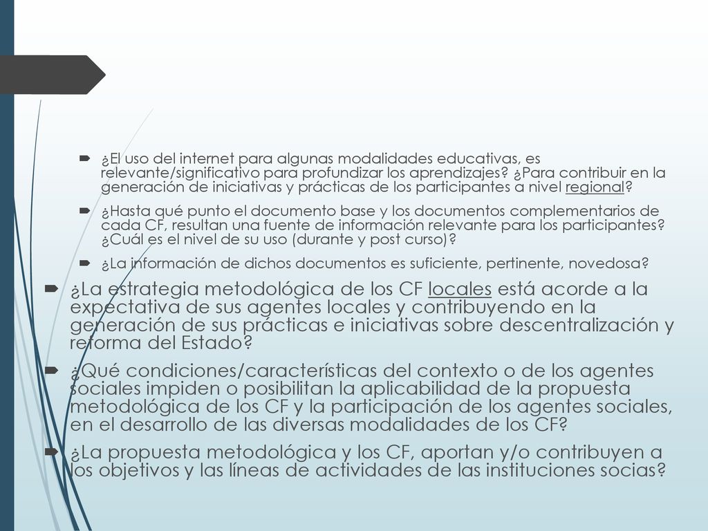 ¿El uso del internet para algunas modalidades educativas, es relevante/significativo para profundizar los aprendizajes ¿Para contribuir en la generación de iniciativas y prácticas de los participantes a nivel regional
