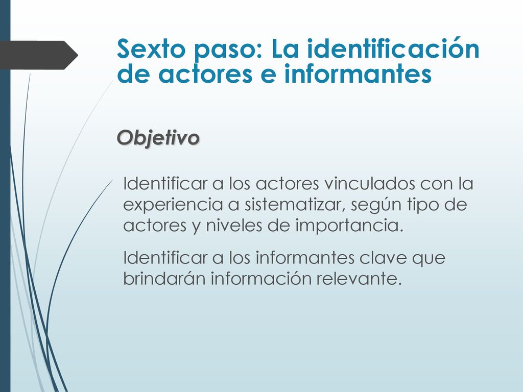 Sexto paso: La identificación de actores e informantes