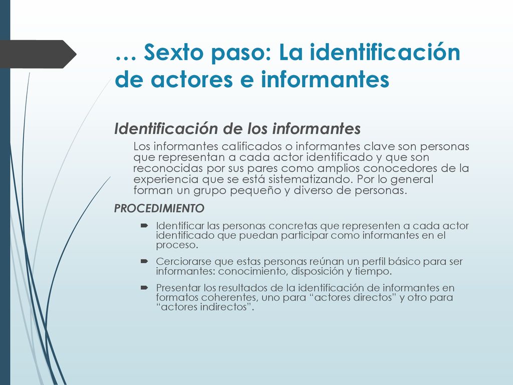 … Sexto paso: La identificación de actores e informantes