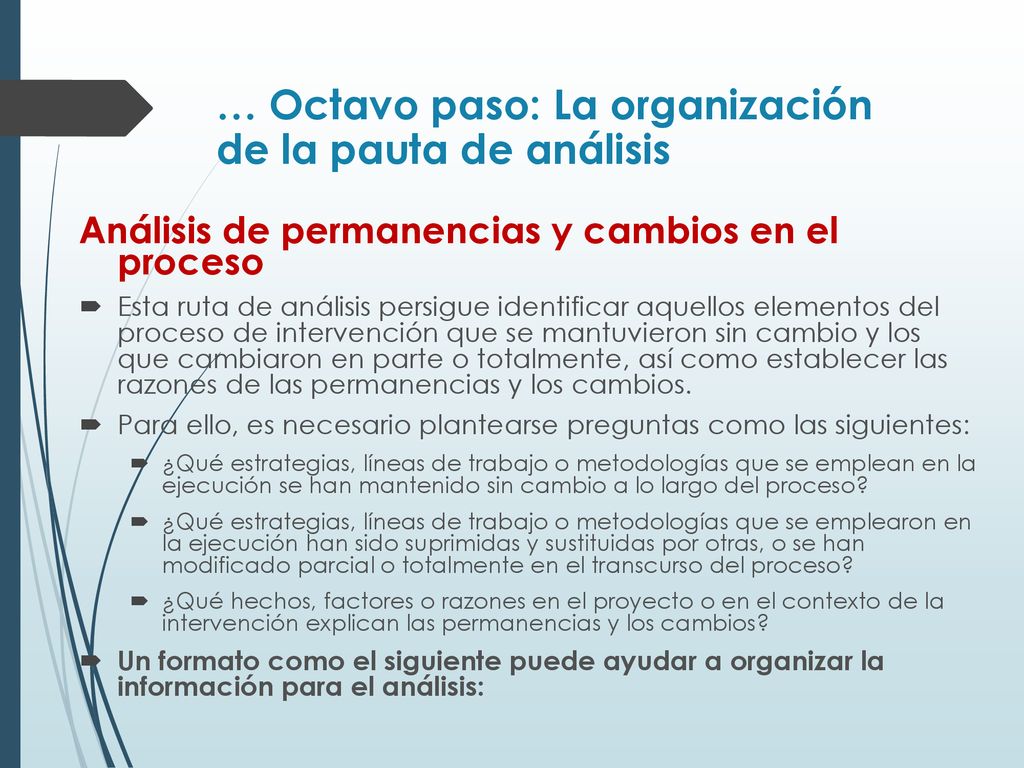 … Octavo paso: La organización de la pauta de análisis
