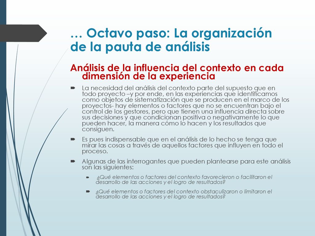 … Octavo paso: La organización de la pauta de análisis