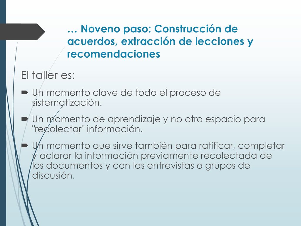 … Noveno paso: Construcción de acuerdos, extracción de lecciones y recomendaciones
