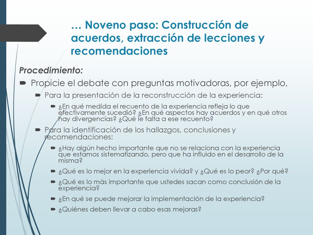 … Noveno paso: Construcción de acuerdos, extracción de lecciones y recomendaciones