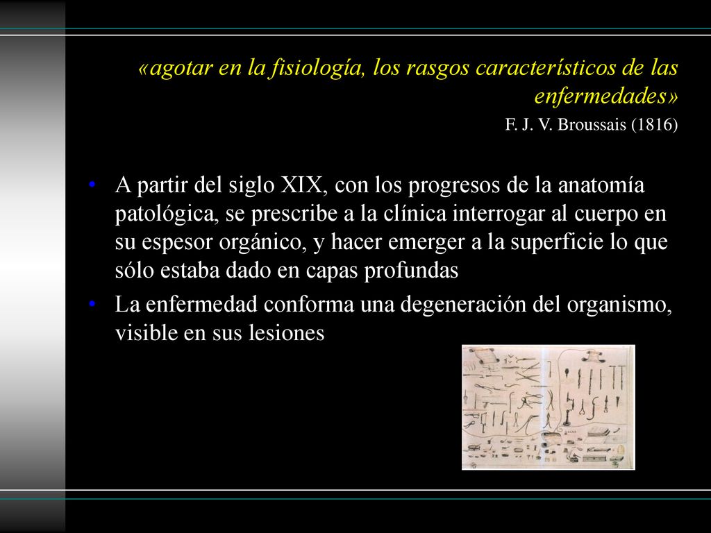 «agotar en la fisiología, los rasgos característicos de las enfermedades»