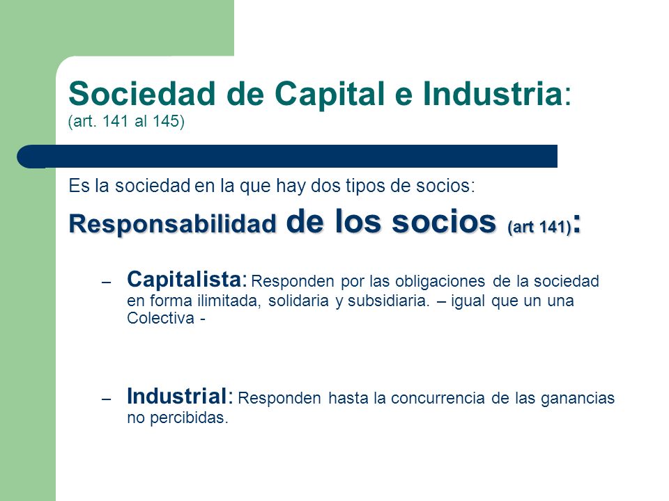 Sociedad de Capital e Industria: (art. 141 al 145)