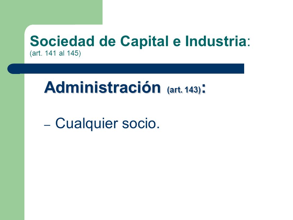 Sociedad de Capital e Industria: (art. 141 al 145)