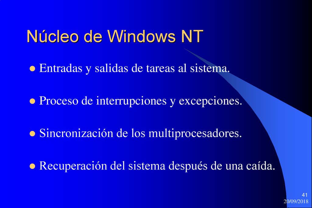 Núcleo de Windows NT Entradas y salidas de tareas al sistema.