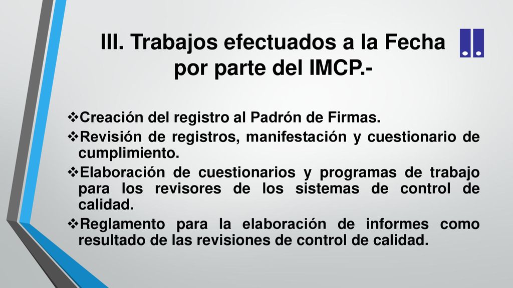 III. Trabajos efectuados a la Fecha por parte del IMCP.-