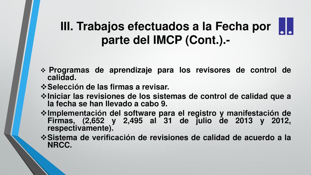 III. Trabajos efectuados a la Fecha por parte del IMCP (Cont.).-