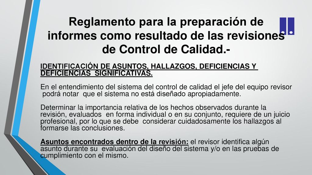 Reglamento para la preparación de informes como resultado de las revisiones de Control de Calidad.-