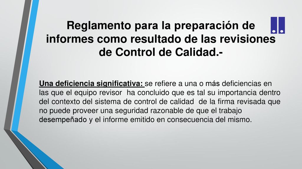 Reglamento para la preparación de informes como resultado de las revisiones de Control de Calidad.-