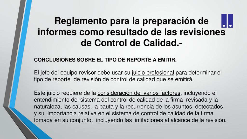Reglamento para la preparación de informes como resultado de las revisiones de Control de Calidad.-