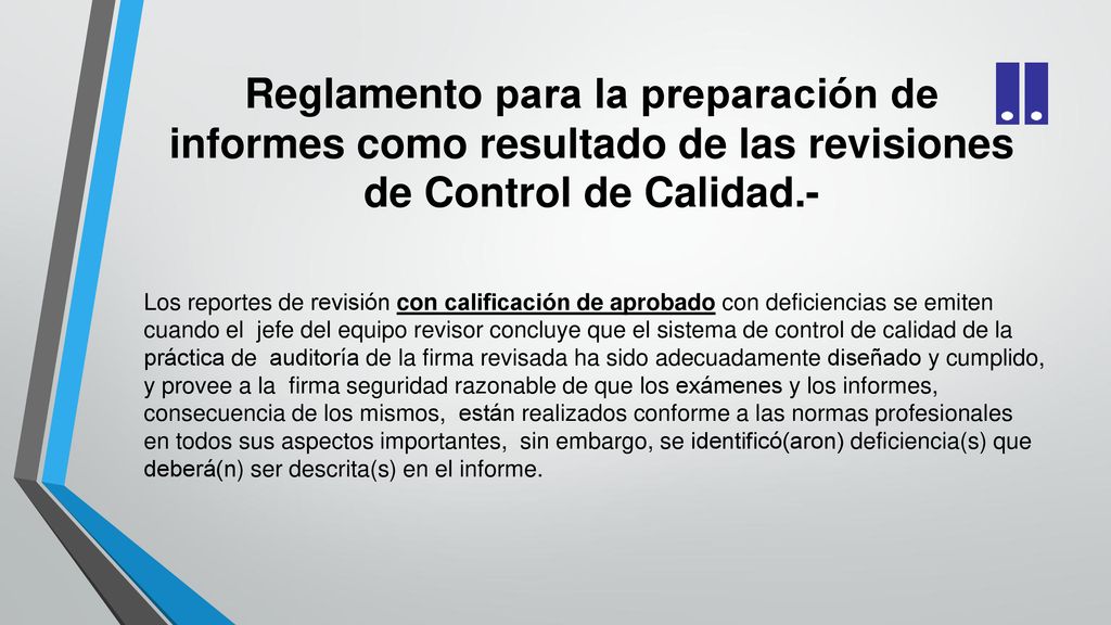 Reglamento para la preparación de informes como resultado de las revisiones de Control de Calidad.-