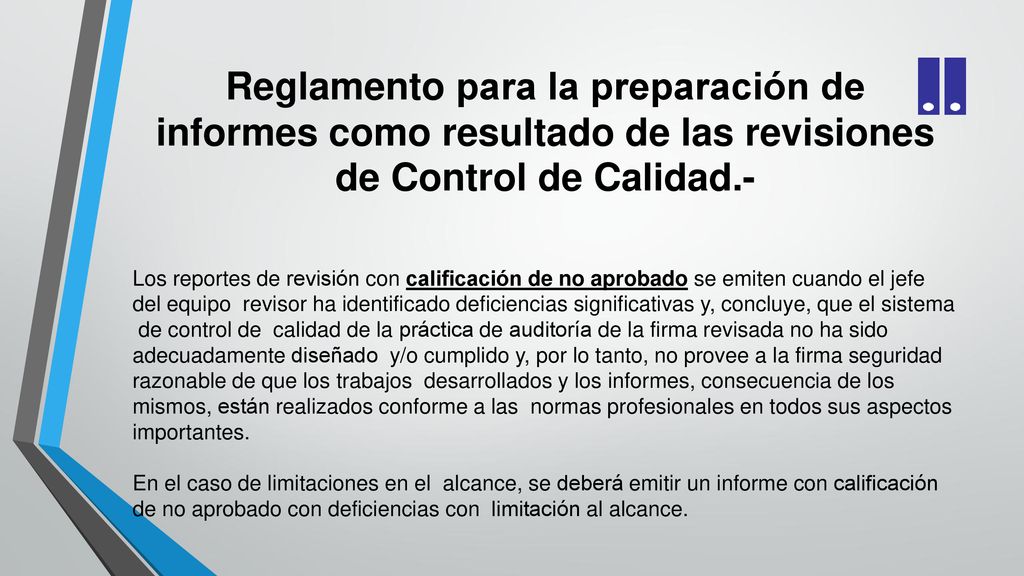 Reglamento para la preparación de informes como resultado de las revisiones de Control de Calidad.-