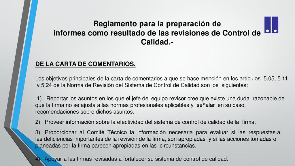 Reglamento para la preparación de informes como resultado de las revisiones de Control de Calidad.-