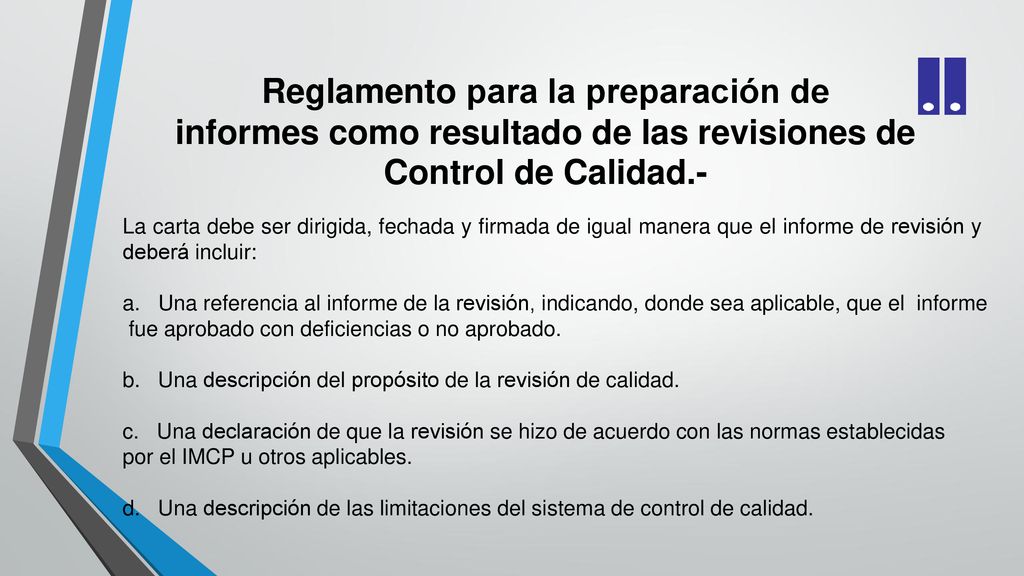 Reglamento para la preparación de informes como resultado de las revisiones de Control de Calidad.-