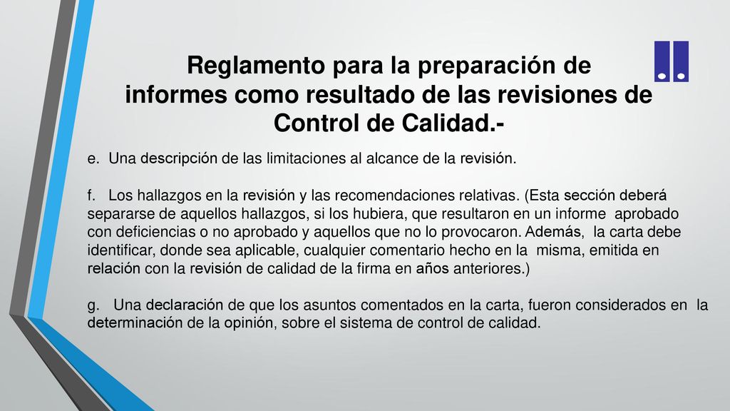 Reglamento para la preparación de informes como resultado de las revisiones de Control de Calidad.-