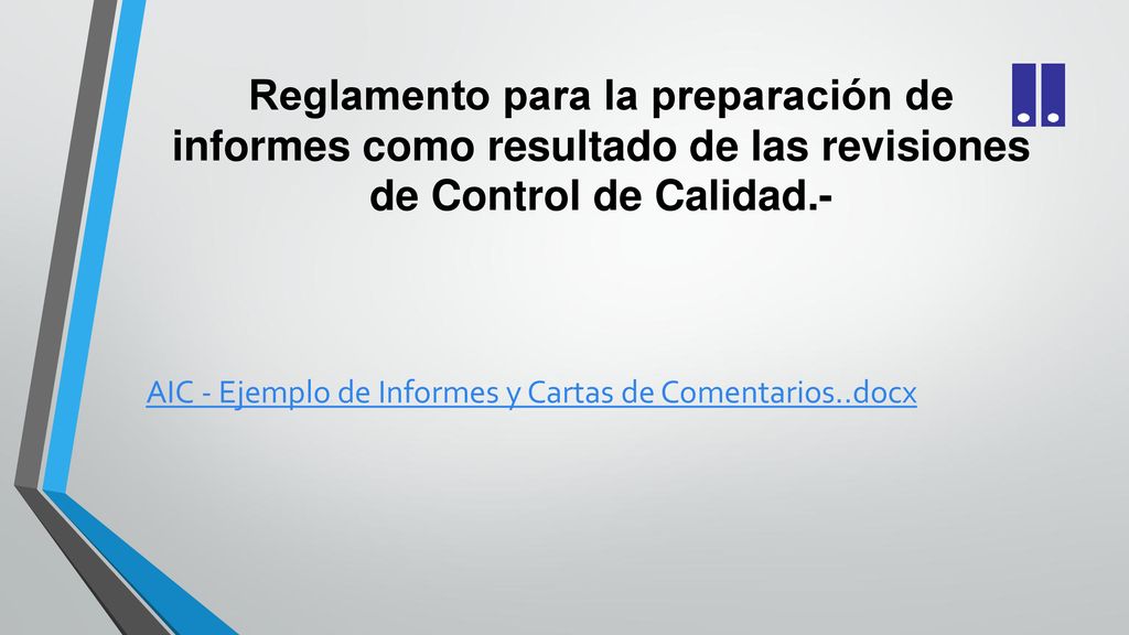 Reglamento para la preparación de informes como resultado de las revisiones de Control de Calidad.-