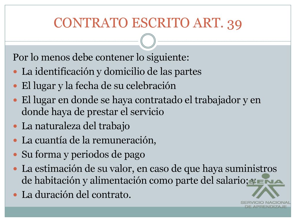 CONTRATO ESCRITO ART. 39 Por lo menos debe contener lo siguiente: