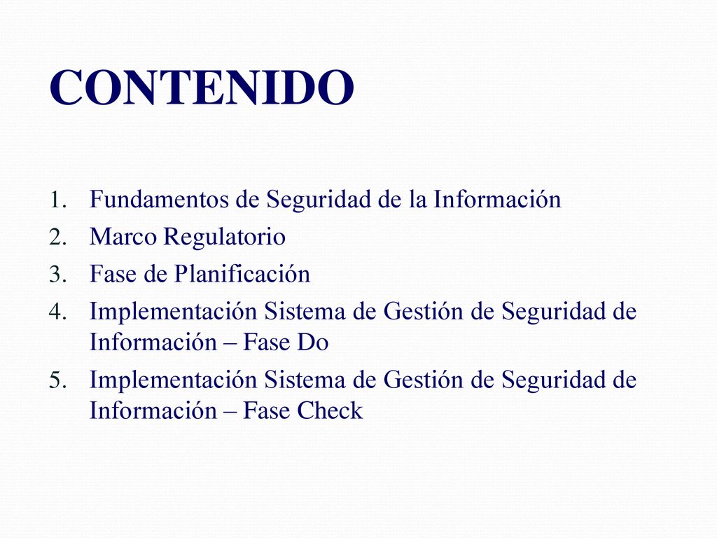 CONTENIDO Fundamentos de Seguridad de la Información Marco Regulatorio