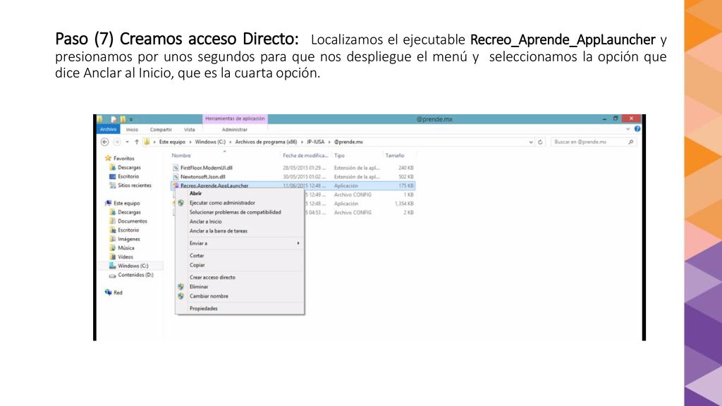 Paso (7) Creamos acceso Directo: Localizamos el ejecutable Recreo_Aprende_AppLauncher y presionamos por unos segundos para que nos despliegue el menú y seleccionamos la opción que dice Anclar al Inicio, que es la cuarta opción.