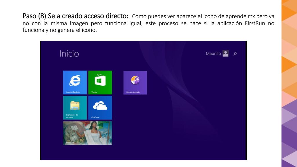 Paso (8) Se a creado acceso directo: Como puedes ver aparece el icono de aprende mx pero ya no con la misma imagen pero funciona igual, este proceso se hace si la aplicación FirstRun no funciona y no genera el icono.