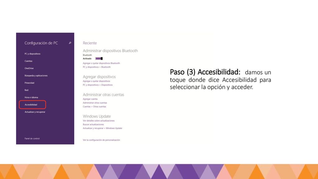 Paso (3) Accesibilidad: damos un toque donde dice Accesibilidad para seleccionar la opción y acceder.