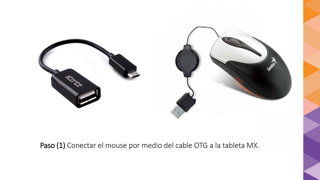 Paso (1) Conectar el mouse por medio del cable OTG a la tableta MX.