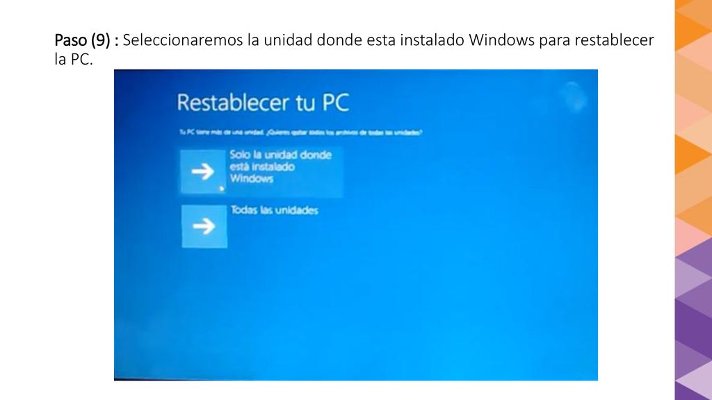 Paso (9) : Seleccionaremos la unidad donde esta instalado Windows para restablecer la PC.