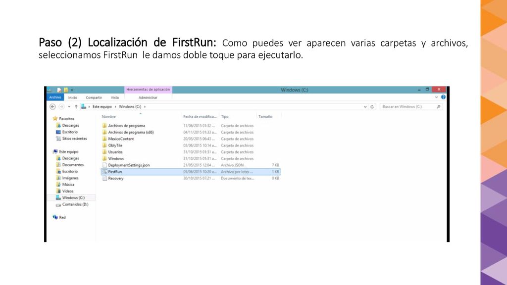 Paso (2) Localización de FirstRun: Como puedes ver aparecen varias carpetas y archivos, seleccionamos FirstRun le damos doble toque para ejecutarlo.