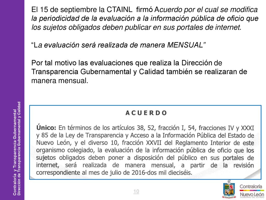 El 15 de septiembre la CTAINL firmó Acuerdo por el cual se modifica la periodicidad de la evaluación a la información pública de oficio que los sujetos obligados deben publicar en sus portales de internet.