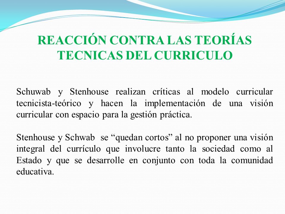 REACCIÓN CONTRA LAS TEORÍAS TECNICAS DEL CURRICULO