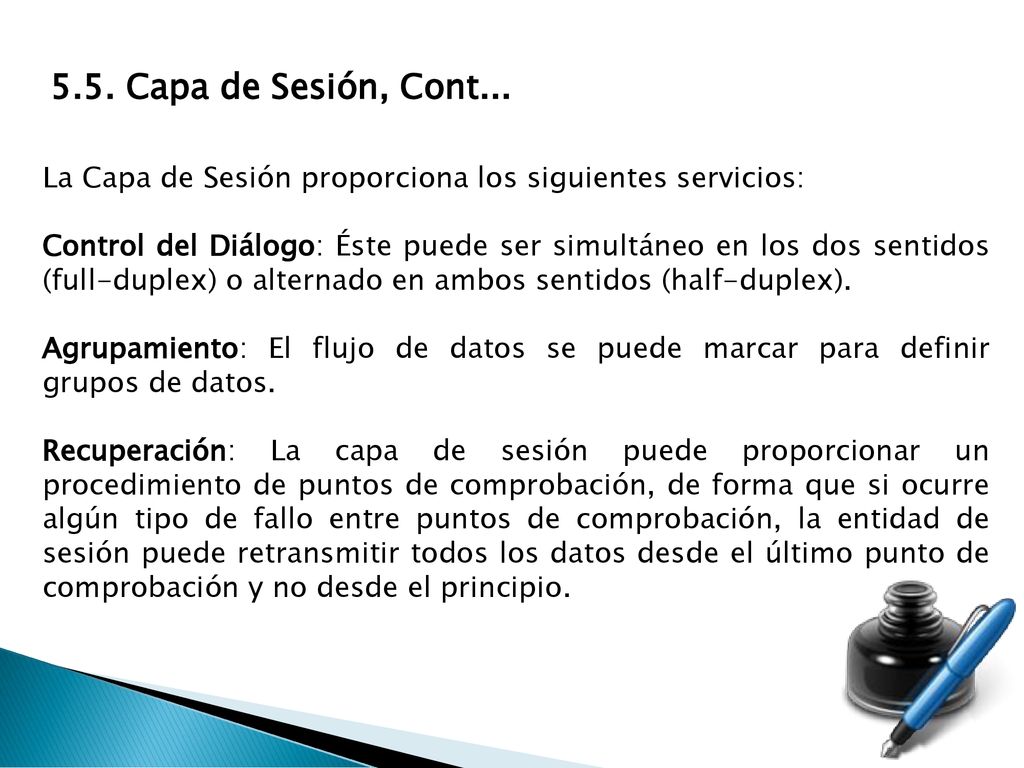 5.5. Capa de Sesión, Cont... La Capa de Sesión proporciona los siguientes servicios: