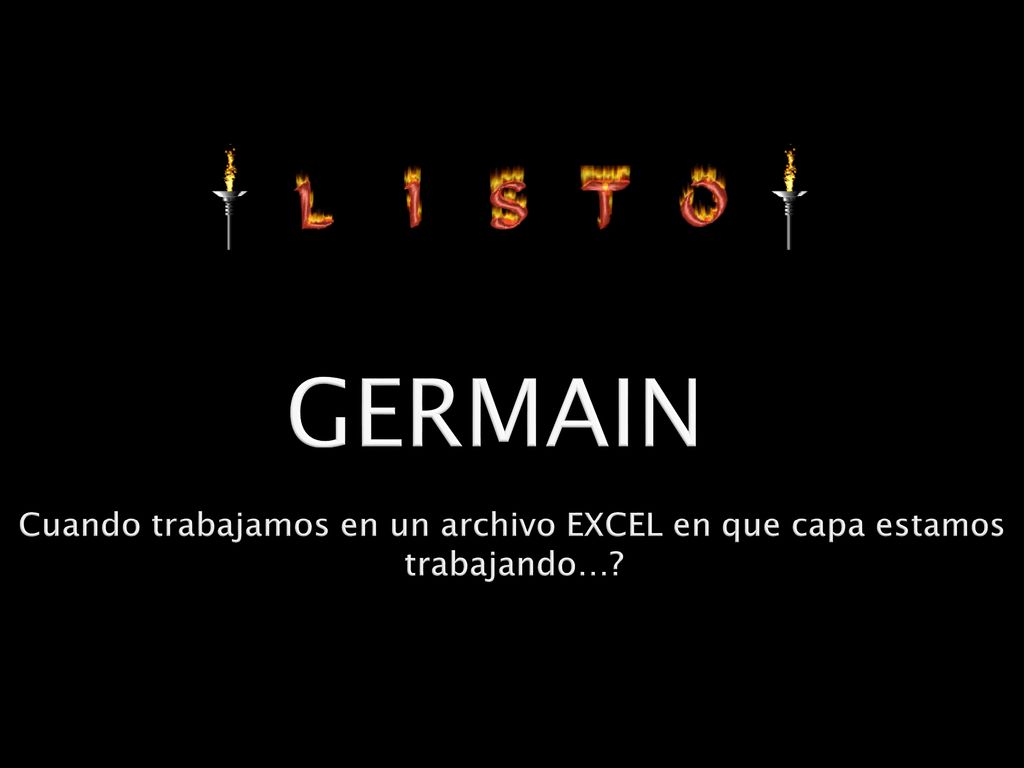 Cuando trabajamos en un archivo EXCEL en que capa estamos trabajando…