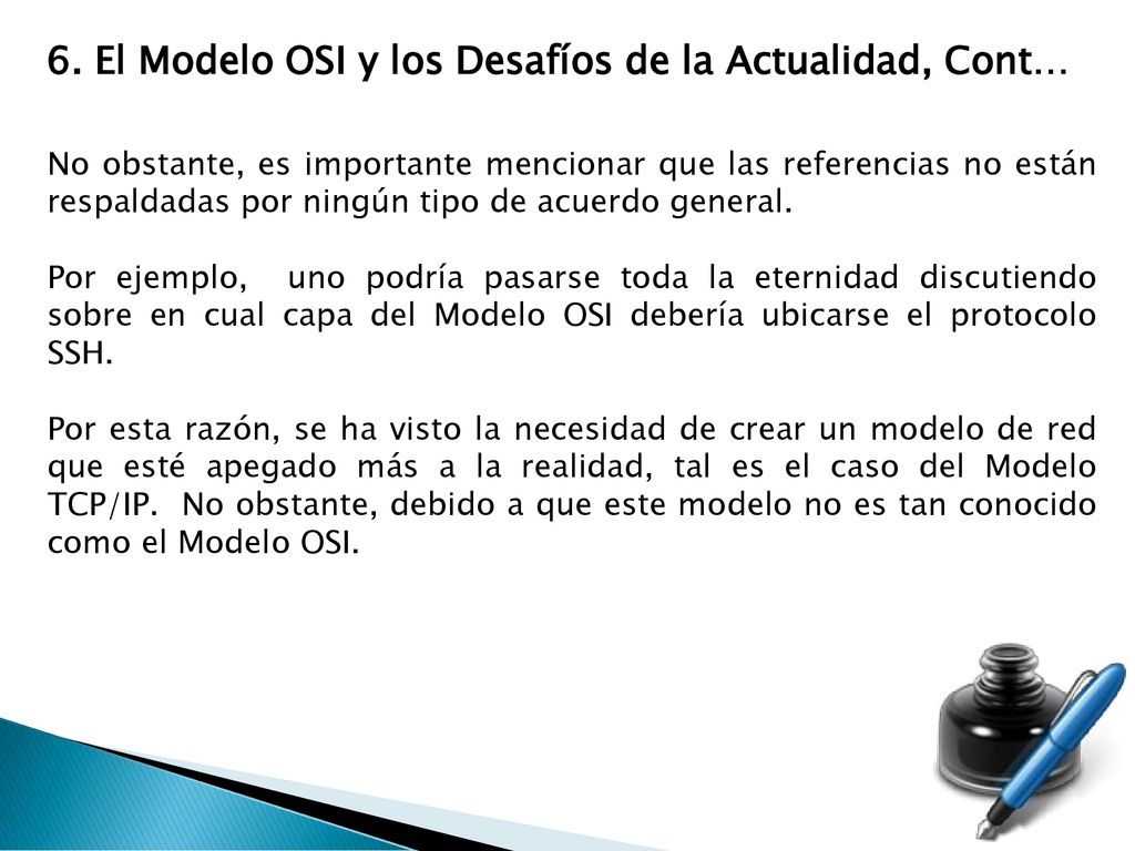 6. El Modelo OSI y los Desafíos de la Actualidad, Cont…