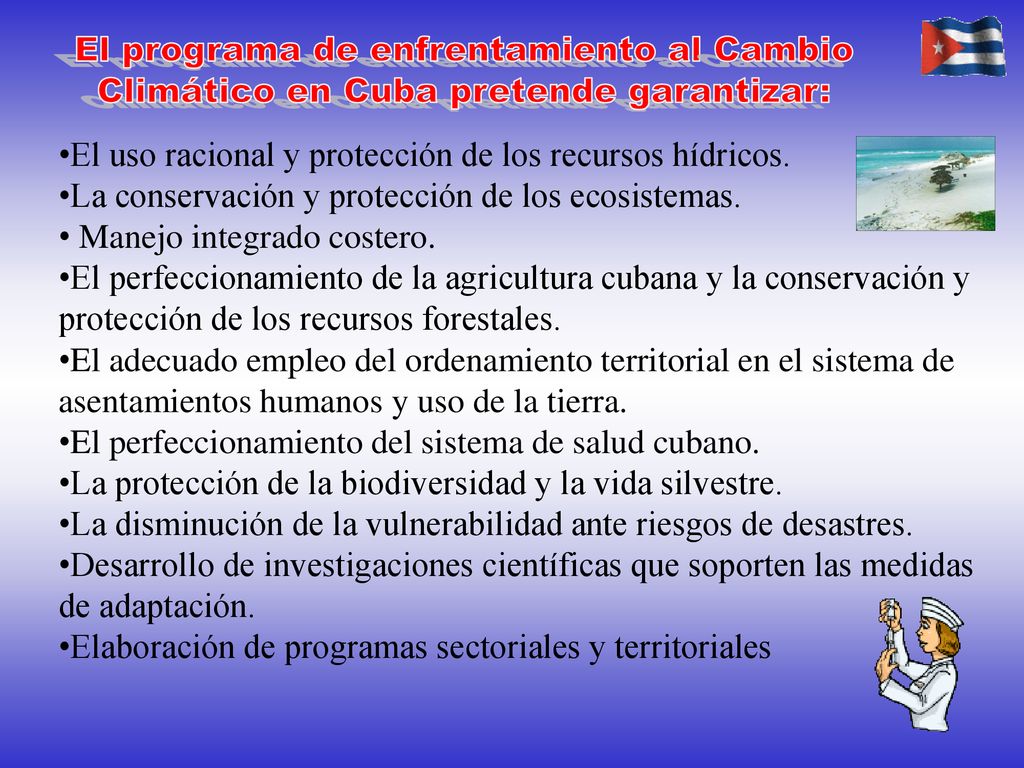 El programa de enfrentamiento al Cambio Climático en Cuba pretende garantizar: