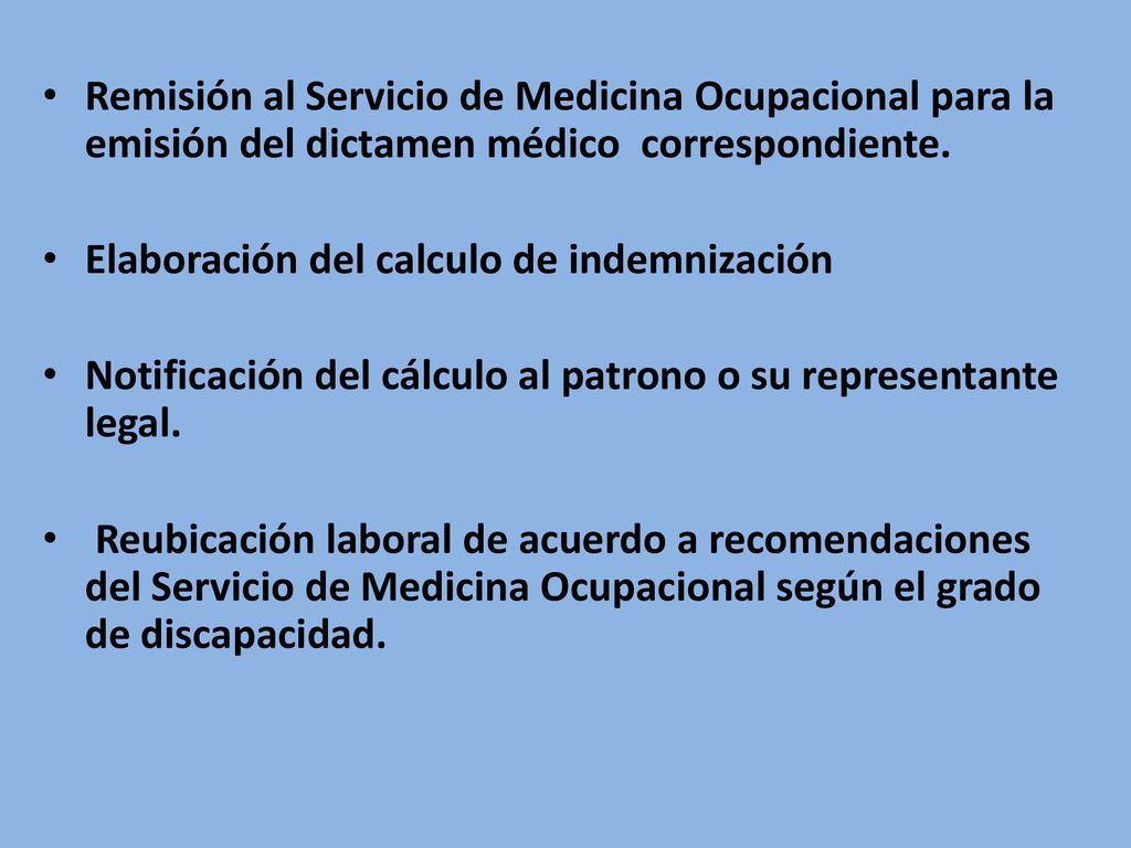 Remisión al Servicio de Medicina Ocupacional para la emisión del dictamen médico correspondiente.