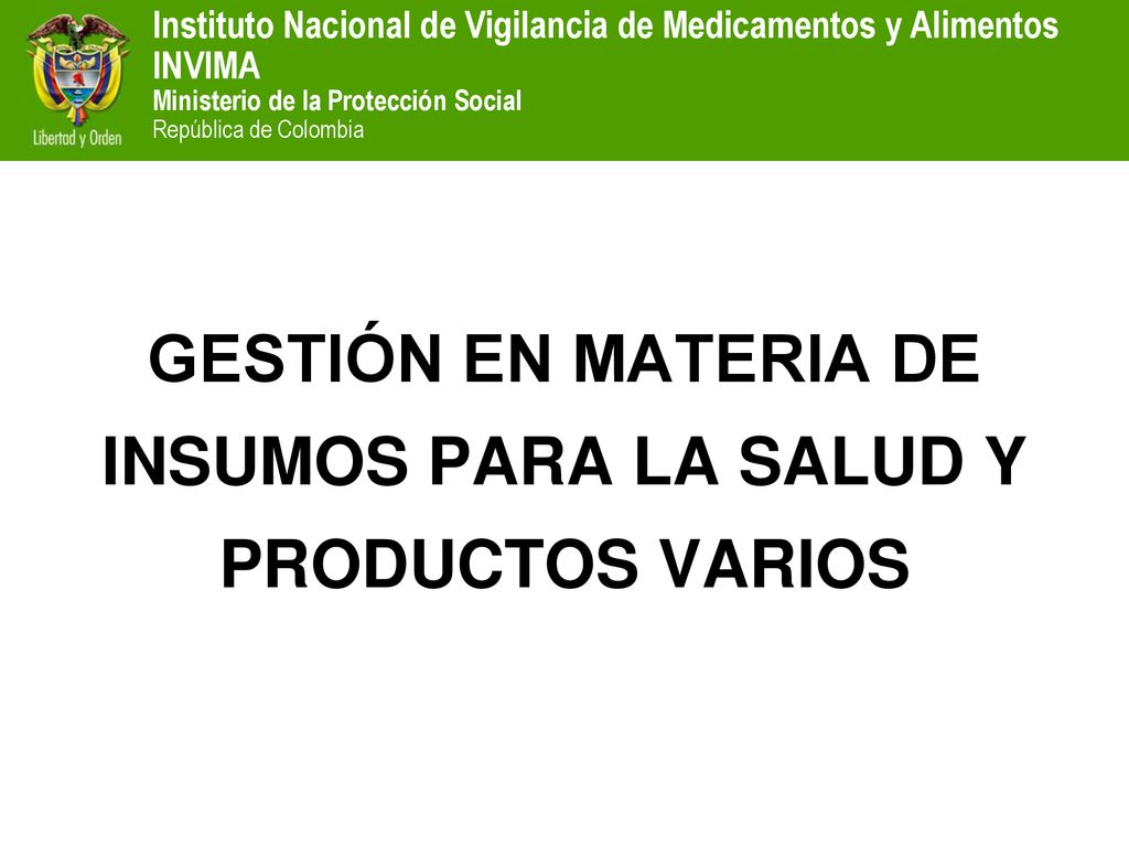 GESTIÓN EN MATERIA DE INSUMOS PARA LA SALUD Y PRODUCTOS VARIOS